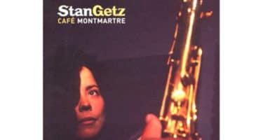 Stan Getz – Cafe Montmartre