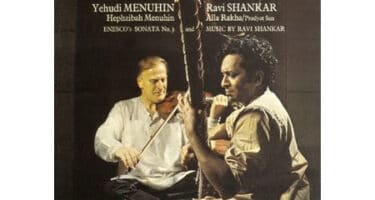 Yehudi Menuhin and Ravi Shankar - West Meets East