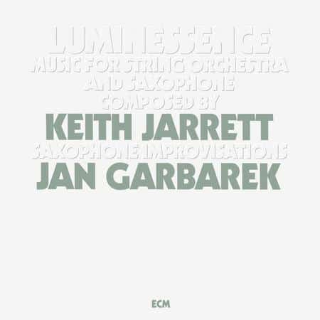 Keith Jarrett and Jan Garbarek - Luminessence