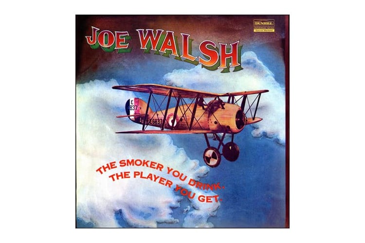 Joe Walsh - The Smoker You Drink, The Player You Get