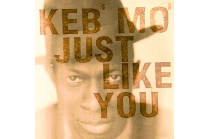 Keb´Mo - Just like You